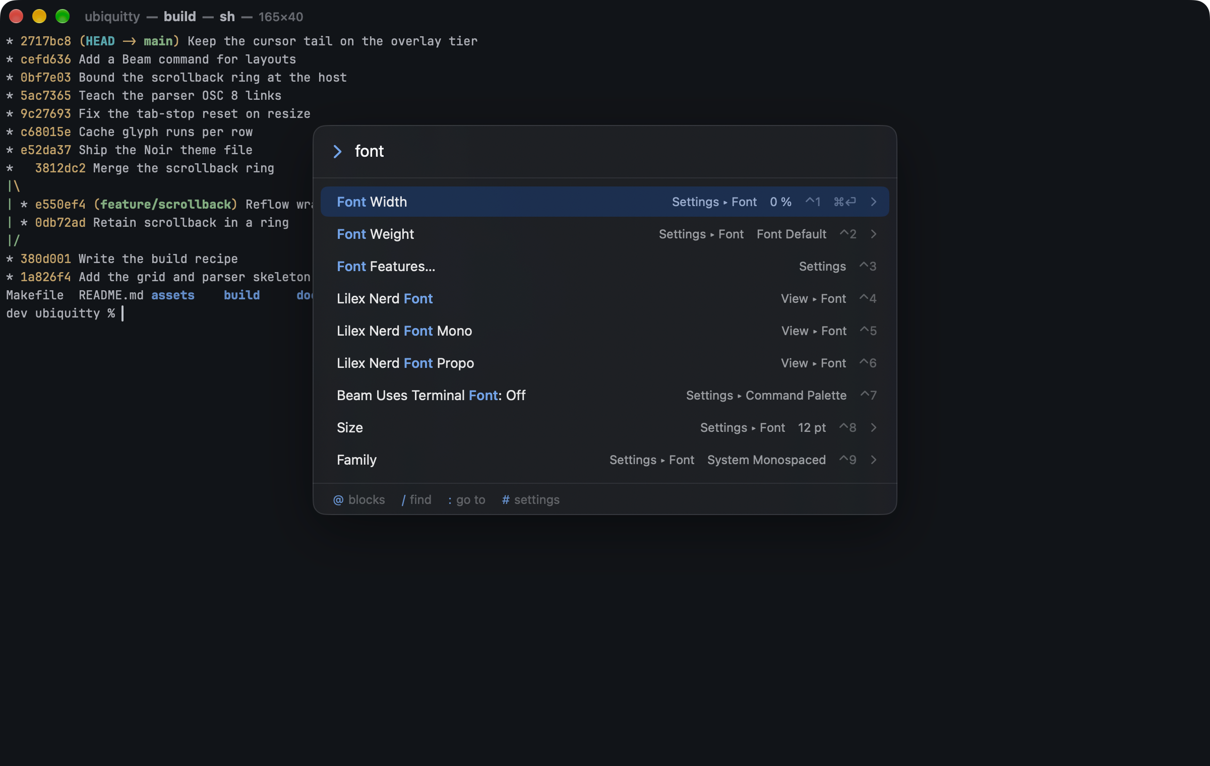 Beam, the command palette, open over a terminal with the query font typed: matching settings and commands such as Font Width, Font Weight, Font Features, Size and Family, each with where it lives and its current value, and scope hints along the bottom for blocks, find, go to and settings.